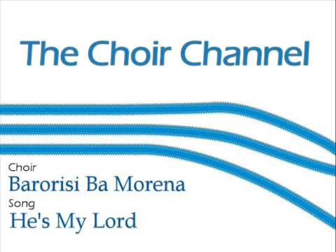 Barorisi Ba Morena - He's My Lord - YouTube Music