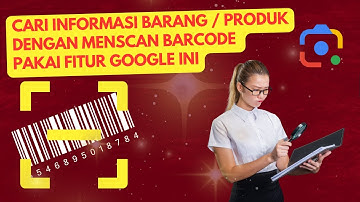 BIAR TAU RINCIAN PRODUK!!! Cara scan barcode / kode batang suatu produk dengan Google Lens