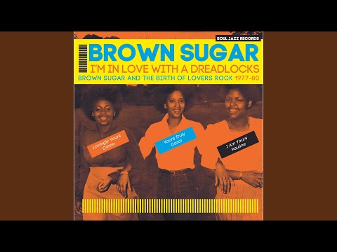 Brown Sugar - I'm In Love With A Dreadlocks