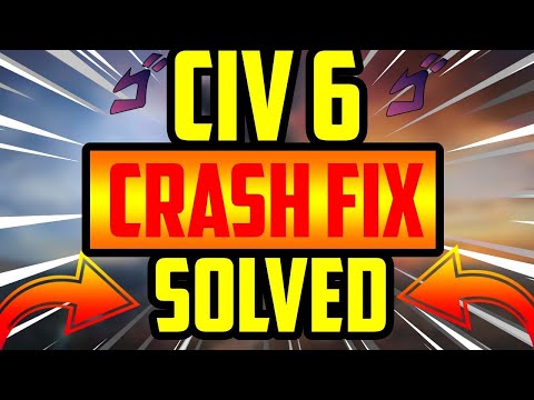 How To Fix Civilization 6 Crash On [DX11] Working 2021