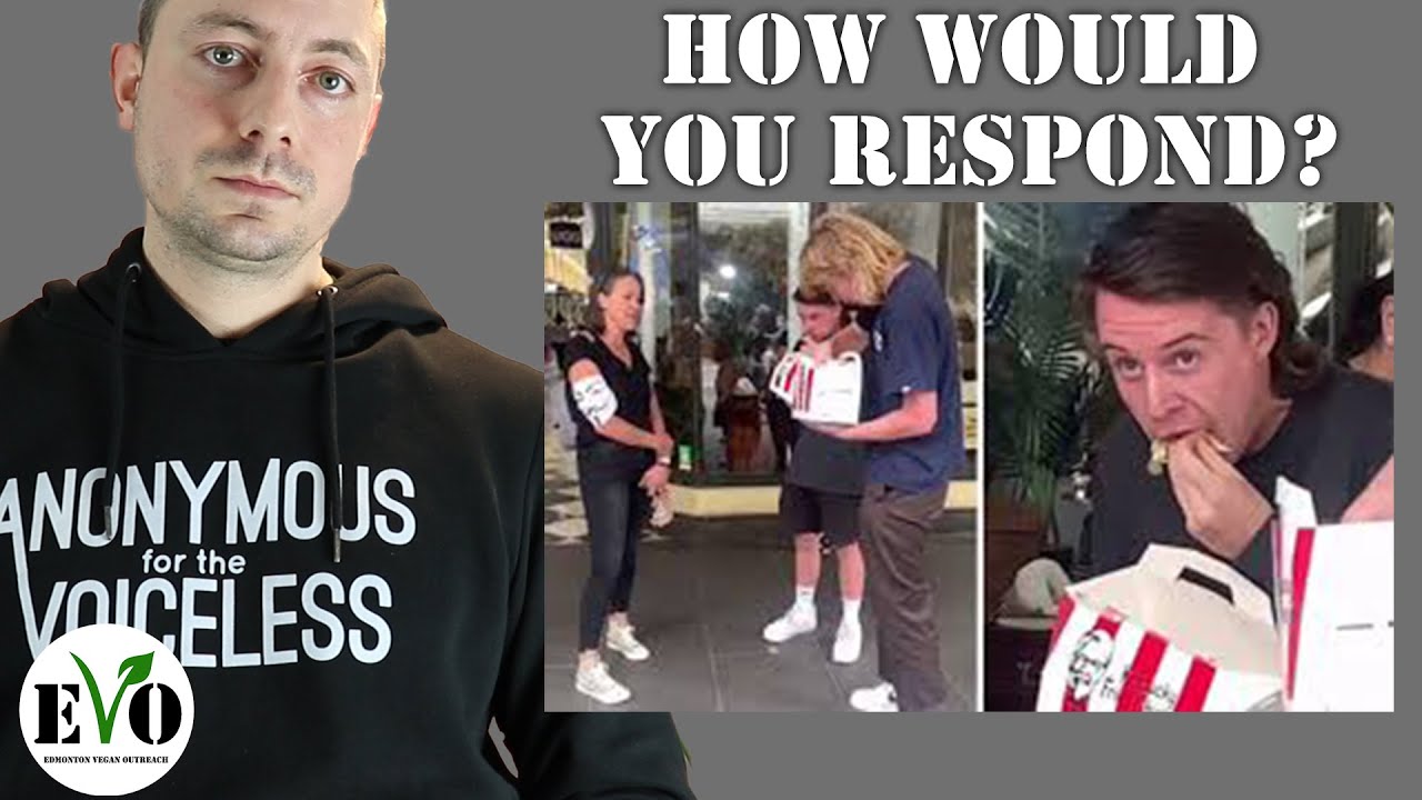 Carnists Eat KFC During Activism (Vegan Reacts) | Edmonton Vegan Outreach