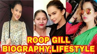 Roop Gill | Biography | Lifestyle | Family | House | Songs | Boyfriend | Age