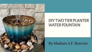 DIY  Two Tier Planter Water Fountain