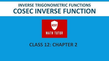 2nd puc maths Inverse Trigonometric Functions cosec Inverse Function|class 12 maths in english