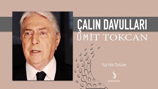 Ümit Tokcan - Çalın Davulları (Yüz Yıllık Türküler)