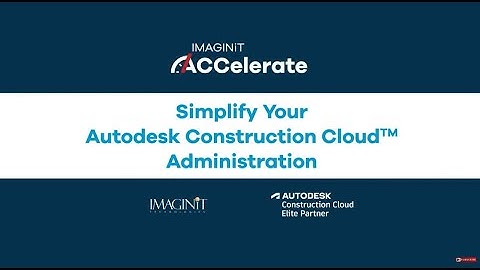 IMAGINiT ACCelerate: Simplify your ACC Administration