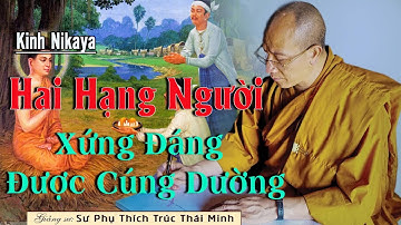 Hai Hạng Người Xứng Đáng Được Cúng Dường - Pháp Thoại Chùa Ba Vàng Ngày 31.3