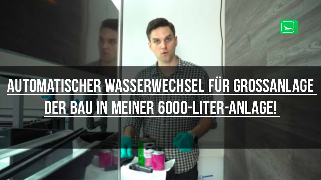 Riesige 6000-Liter-Anlage: So baue ich einen automatischen Wasserwechsel! | GarnelenTv