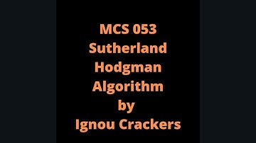 Sutherland Hodgman Polygon Clipping Algorithm || MCS 053 || Computer Graphics