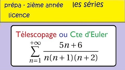 Oraux Concours- série rationnelle exemple détaillé avec télescopage  ou Constante d