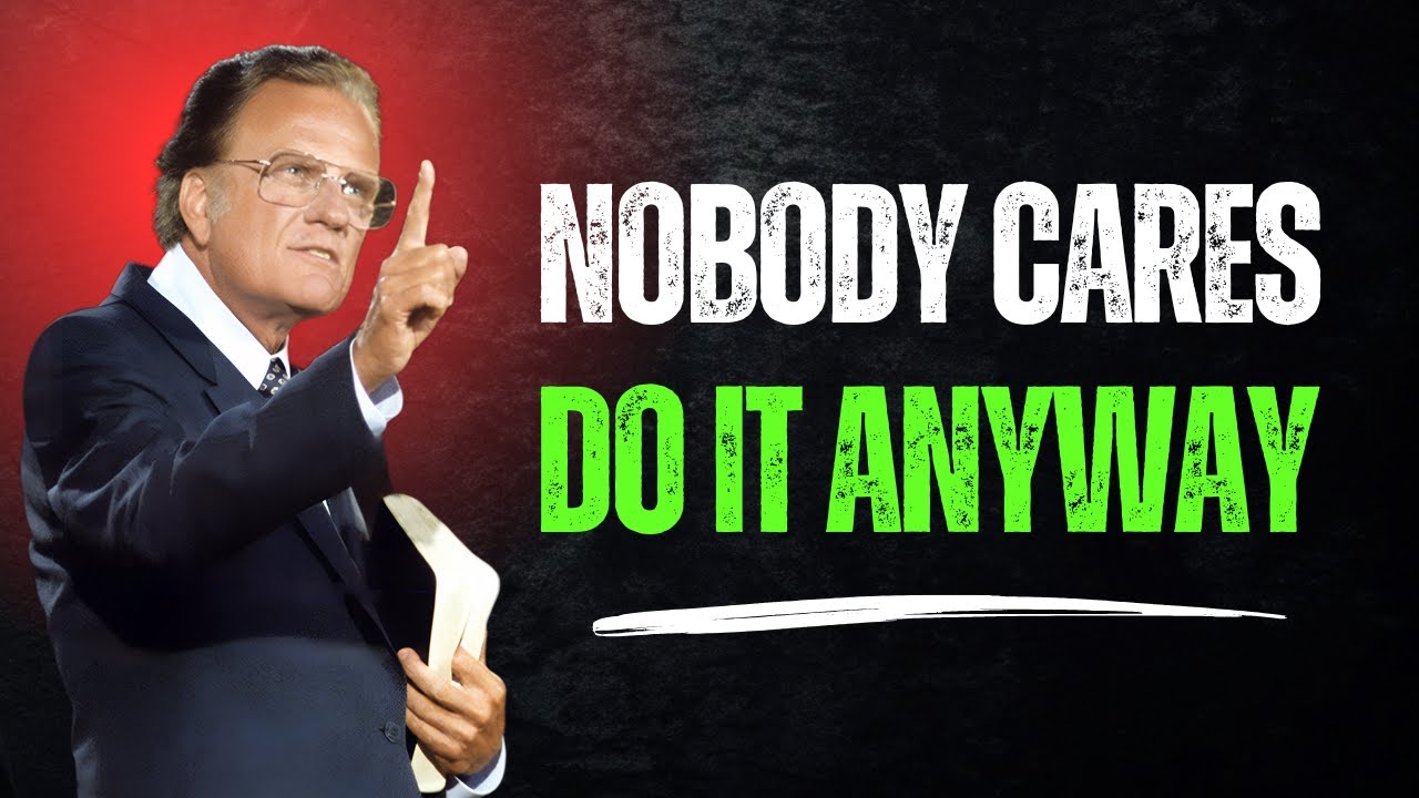 Никому нет дела… Сделайте это за себя (Самые важные уроки) | Билли Грэм