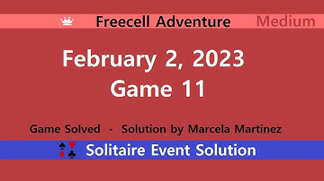 FreeCell Adventure Game #11 | February 2, 2023 Event | Medium