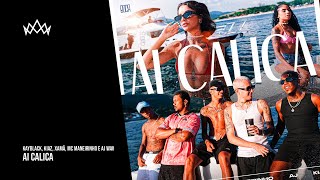 Kayblack Kiaz Xam Mc Maneirinho E Aj Wav  Ai Calica