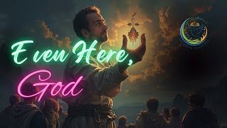 Even Here, God – A Worship Song About God’s Presence in the Hardest Places