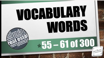 Real Estate Vocabulary (55 - 61 of 300) | Real Estate Exam Prep Videos