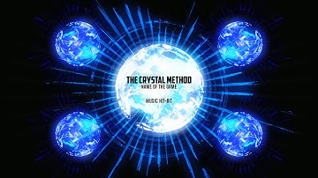The Crystal Method - Name Of The Game