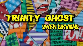 TRINITY GHOST - OWEN LUKVIANO REMIX