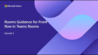 Celebrity Room guidance for Front Row in Microsoft Teams Rooms | Teams Rooms Tech Talk Ep.1 Profile