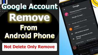 How To Remove Google Account From Phone (GMAIL ID REMOVE NOT DELETE) 2022