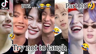 BTS funny😆😆tik tok video😂💖|| Try not to laugh😂Part_10 || BTS Army on funny tik tok💖