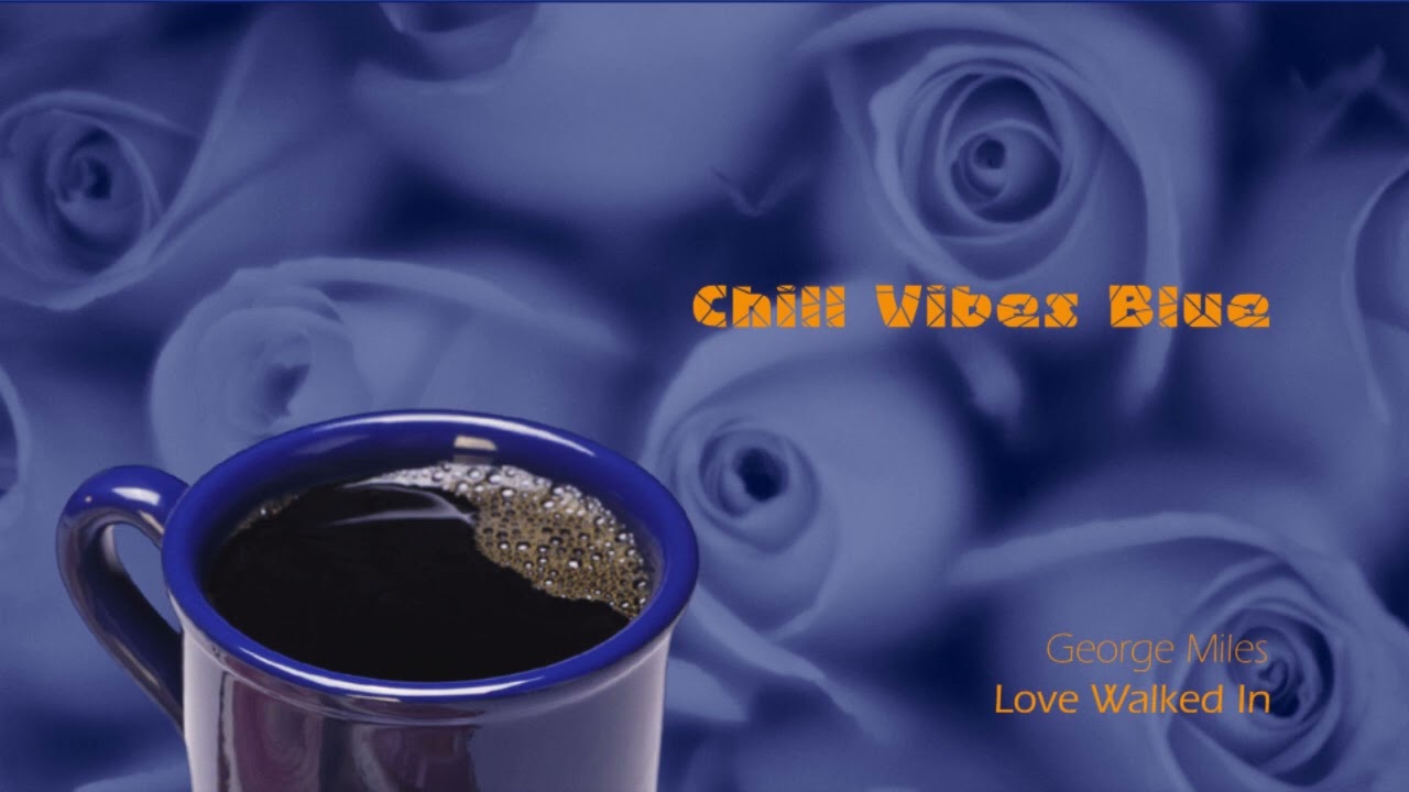 George Miles - Love Walked In