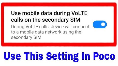 Use mobile data during VOLTE calls on the secondary SIM in poco/redmi phone