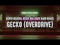 Oliver Heldens Becky Hill Gecko Overdrive Nate Band Remix Lyrics mp3