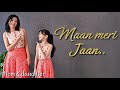 Maan Meri Jaan Dance Cover by Nivi & Ishanvi 🎶