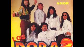 Video thumbnail of "LOS DORA2 SI TU QUISIERAS"