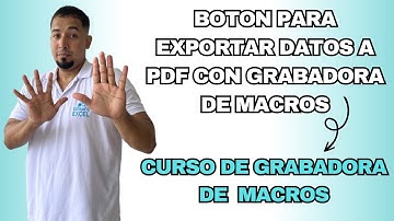 Como Crear Un Boton Para exportar Datos a PDF Con Grabadora De Macros En Excel Cap 21 #sepamosexcel