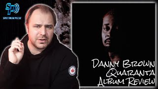 Danny Brown - Quaranta - Album Review