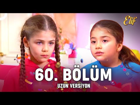Elif Dizisi 60. Bölüm (Uzun Versiyon)