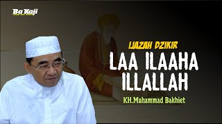 GURU BAKHIET - IJAZAHKAN DZIKIR LAA ILAAHA ILLALLAH - لَا اِلٰهَ اِلَّا اللّٰه