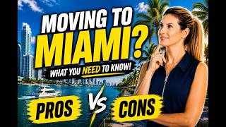 Moving to Miami: Pros & Cons You NEED to Know Before Moving to South Florida!