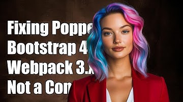 Fixing Bootstrap 4 Beta Popper.js Import Error with Webpack 3.x: Not a Constructor