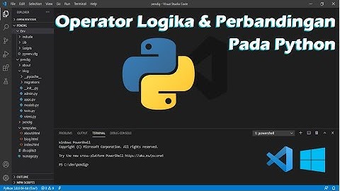Operator Logika dan Perbandingan Pada Python