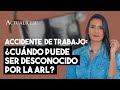 ¿Qué hacer cuando la ARL desconoce un accidente de trabajo?