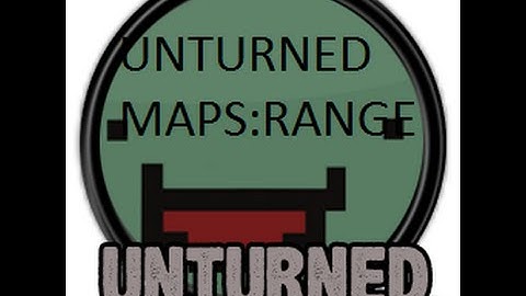 Unturned Maps:The Gun Range!