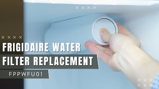 How to Replace The Water Filter On Your Frigidaire 33" Side by Side Refrigerator - FPPWFU01