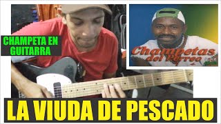 LA VIUDA DE PESCAO - Hernando Hernandez TUTORIAL GUITARRA Champeta