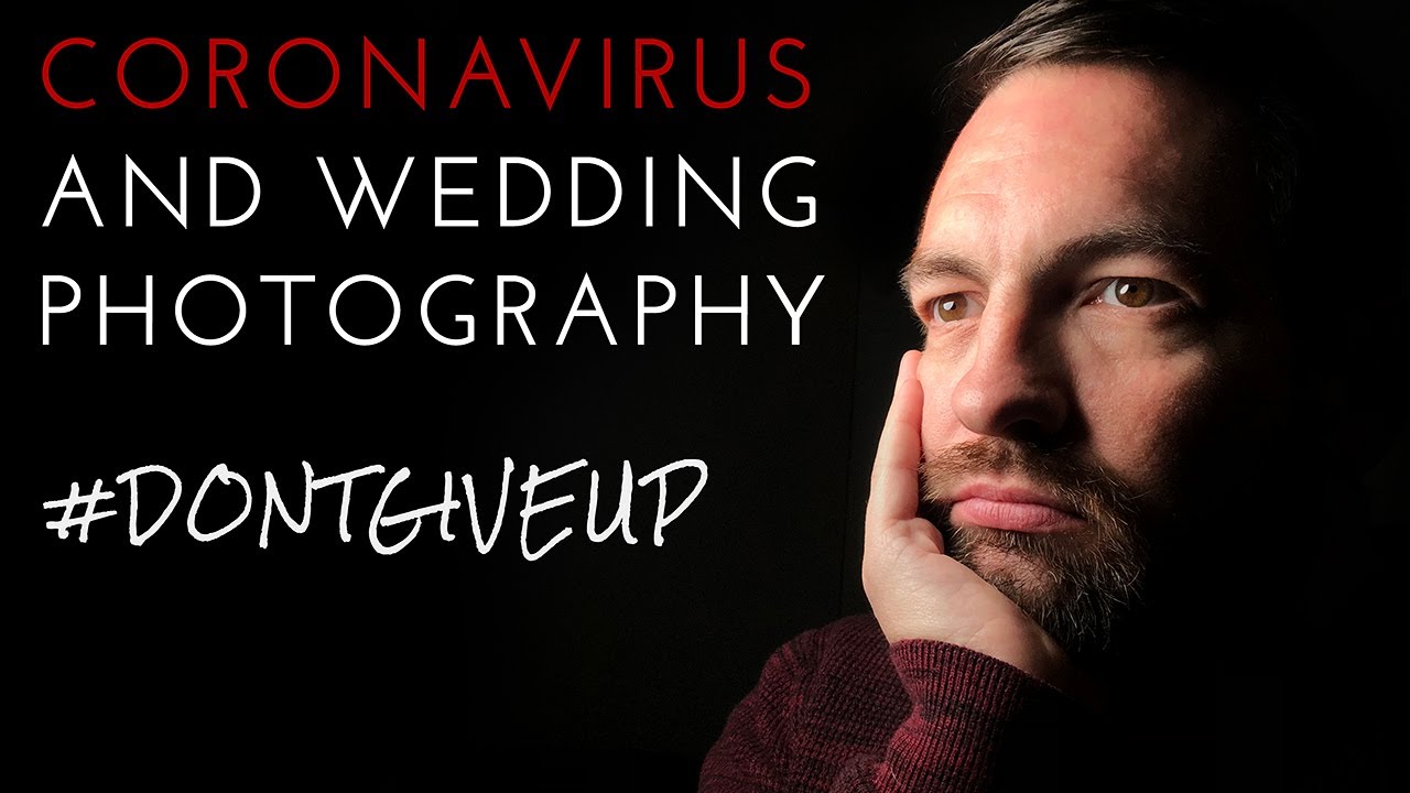 Coronavirus and wedding photography // DON'T GIVE UP 