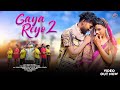 Gaya reyo 2  new ho 202324  full  ft krishna hasda  panjabi sirka