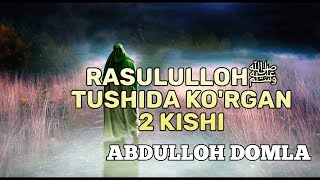 ROSULULLOHNI TUSHIGA KIRGAN 2 KISHI (ABDULLOH DOMLA)