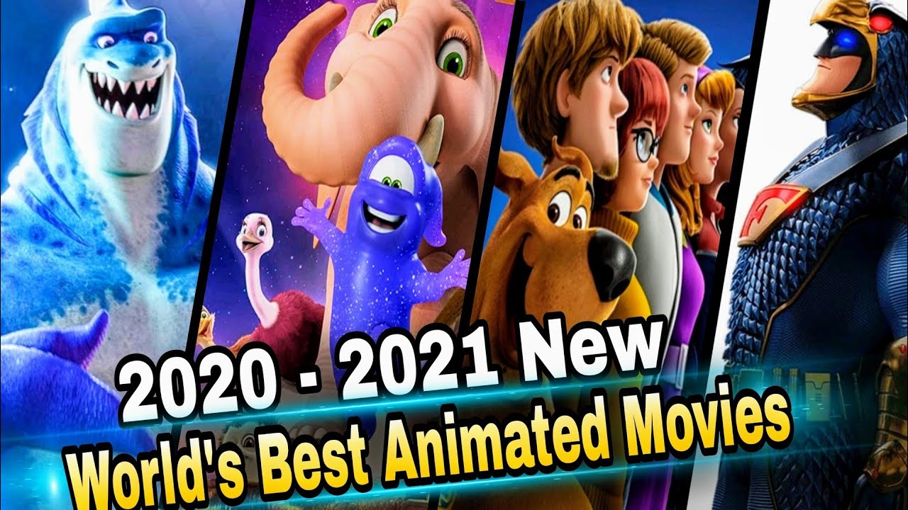 World's Best Animated Movies | Animated Movies 2020 - 2021 ...