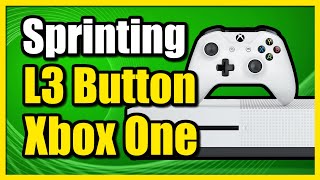 How to Fix L3 Button Sprint Not Working on Xbox One Controller (Fast Tutorial)