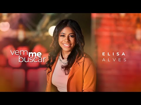Elisa Alves - Ele vem me buscar | Revelar Day ( Clipe Oficial)