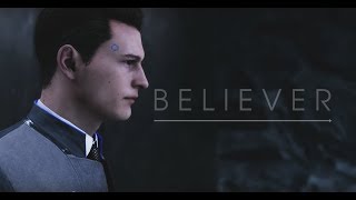 BELIEVER - Connor ( Detroit:Become Human ) GMV