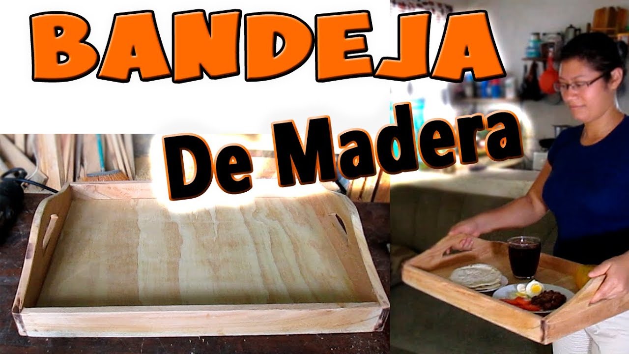 FANTÁSTICA bandeja de MADERA para DESAYUNO / WOOD TRAY MAKING 