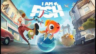 I Am Fish Full - Gameplay / Walkthrough (No Commentary)