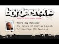Andre Jay Meissner – The Future Of Digital Layout: Cutting-Edge CSS Features – border:none 2013